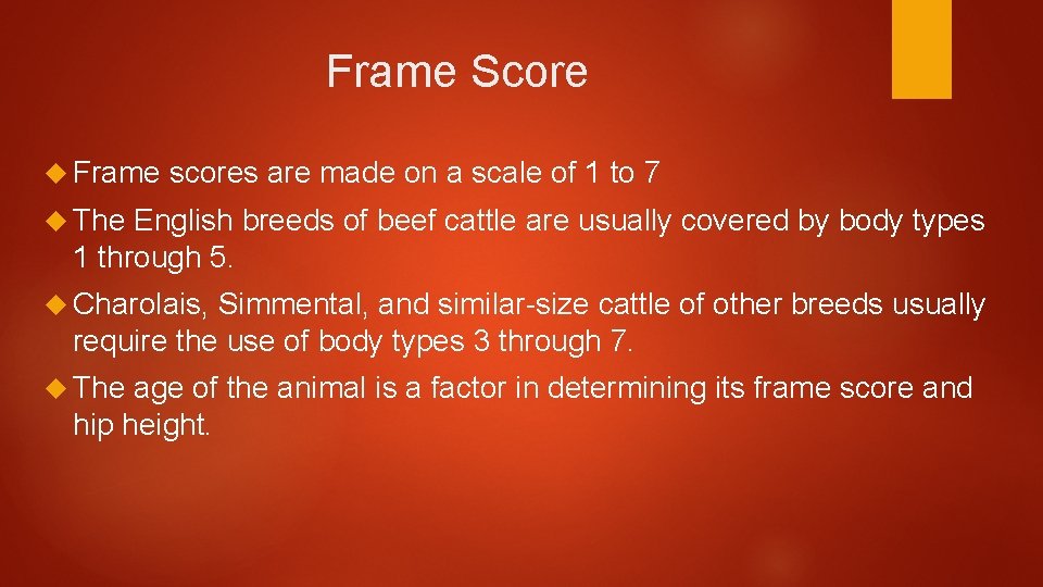 Frame Score Frame scores are made on a scale of 1 to 7 The
