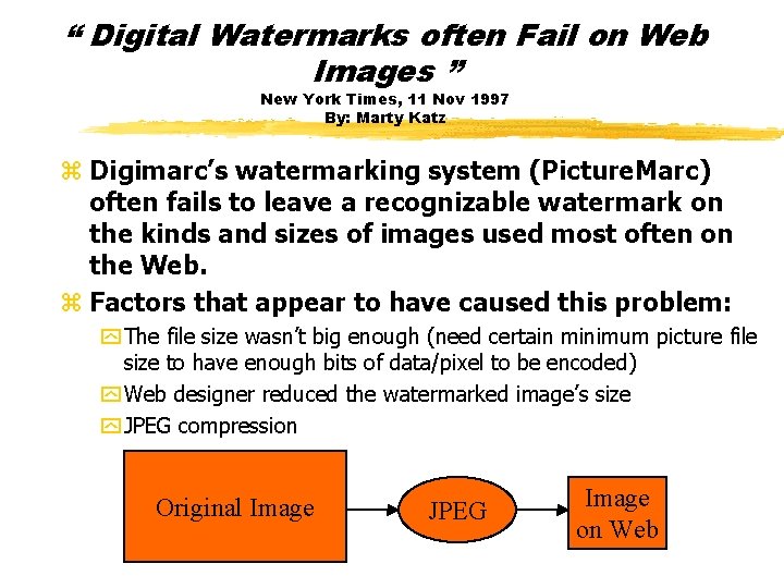 “ Digital Watermarks often Fail on Web Images ” New York Times, 11 Nov