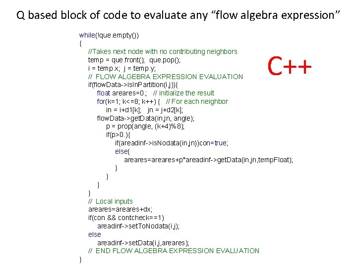 Q based block of code to evaluate any “flow algebra expression” while(!que. empty()) {