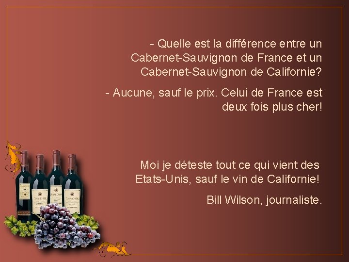 - Quelle est la différence entre un Cabernet-Sauvignon de France et un Cabernet-Sauvignon de