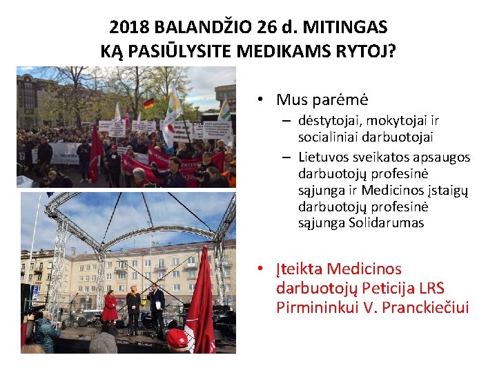 2018 BALANDŽIO 26 d. MITINGAS KĄ PASIŪLYSITE MEDIKAMS RYTOJ? • Mus parėmė – dėstytojai,