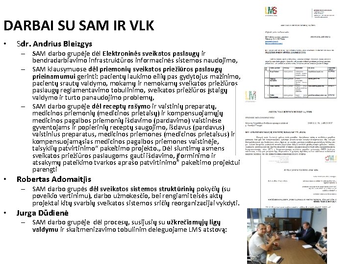 DARBAI SU SAM IR VLK • Sdr. Andrius Bleizgys – SAM darbo grupėje dėl