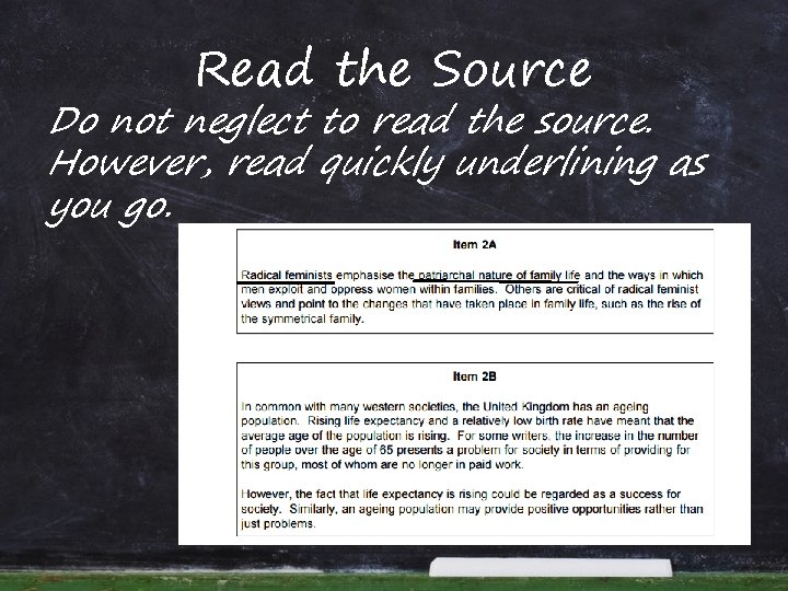 Read the Source Do not neglect to read the source. However, read quickly underlining