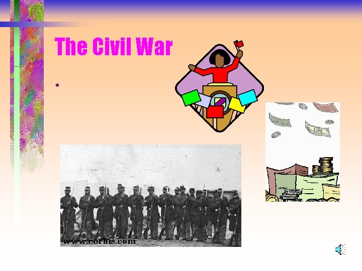 The Civil War * 
