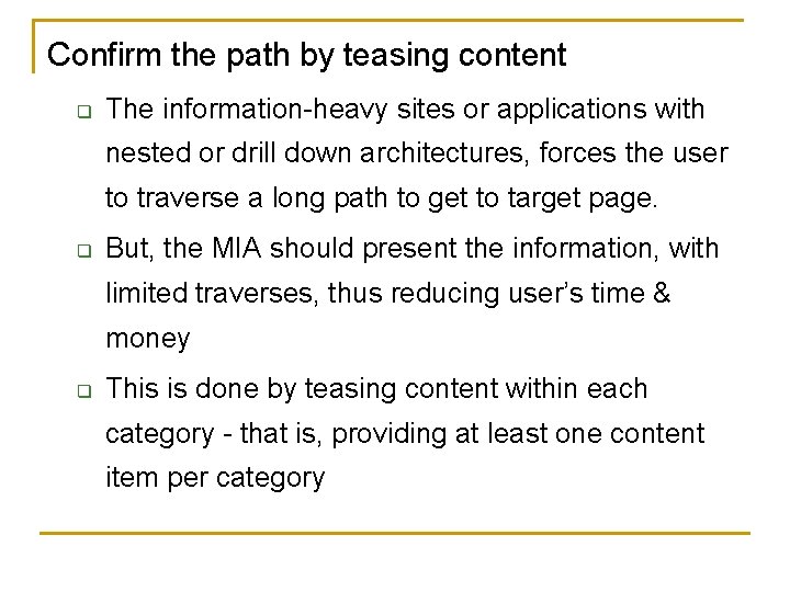 Confirm the path by teasing content q The information-heavy sites or applications with nested