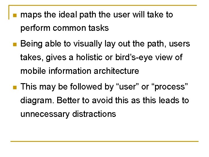 n maps the ideal path the user will take to perform common tasks n