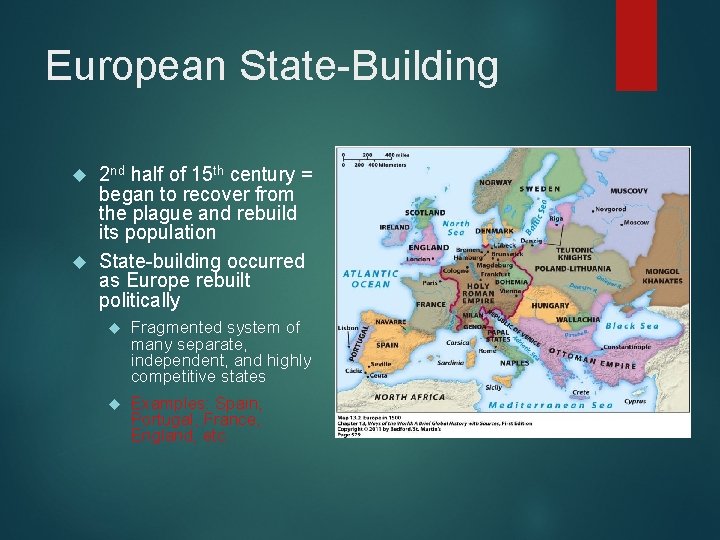 European State-Building 2 nd half of 15 th century = began to recover from