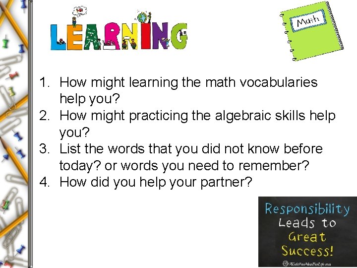 1. How might learning the math vocabularies help you? 2. How might practicing the