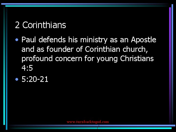 2 Corinthians • Paul defends his ministry as an Apostle and as founder of