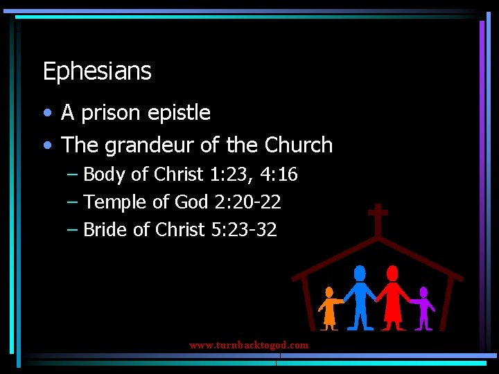 Ephesians • A prison epistle • The grandeur of the Church – Body of