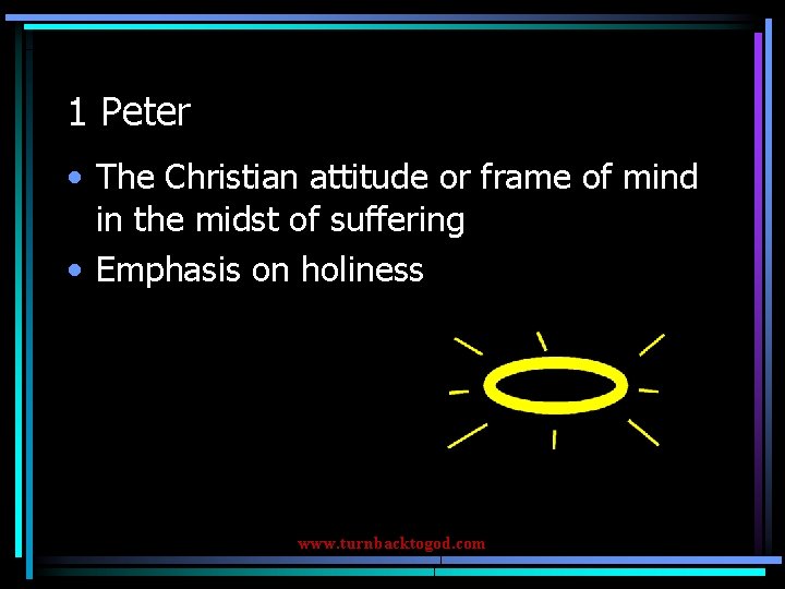 1 Peter • The Christian attitude or frame of mind in the midst of