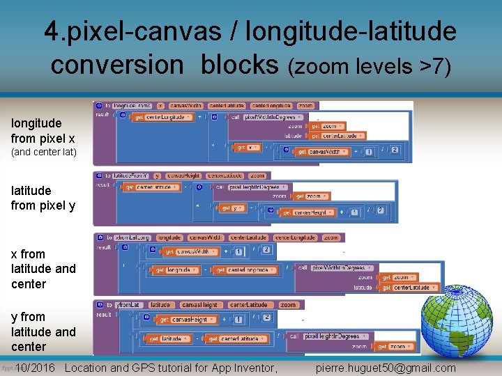 4. pixel-canvas / longitude-latitude conversion blocks (zoom levels >7) longitude from pixel x (and