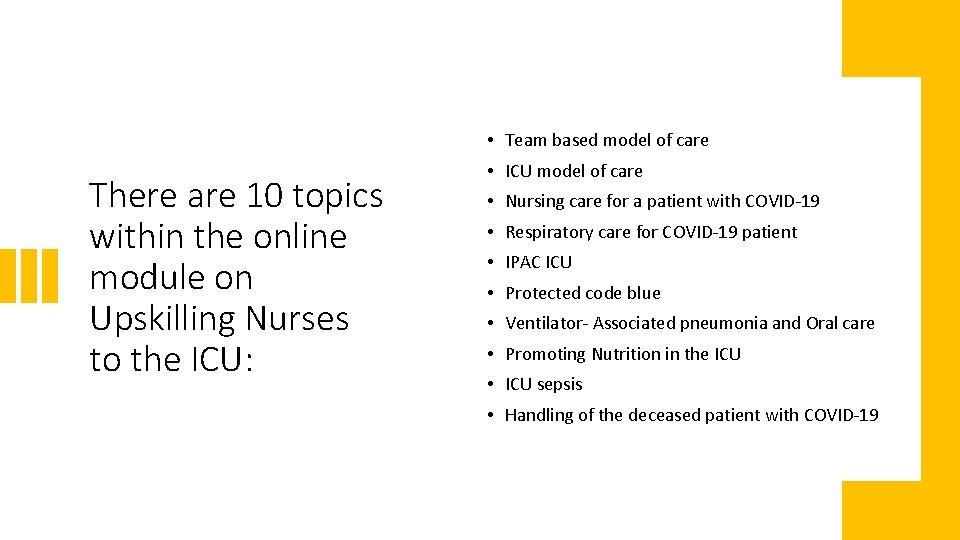  • Team based model of care There are 10 topics within the online