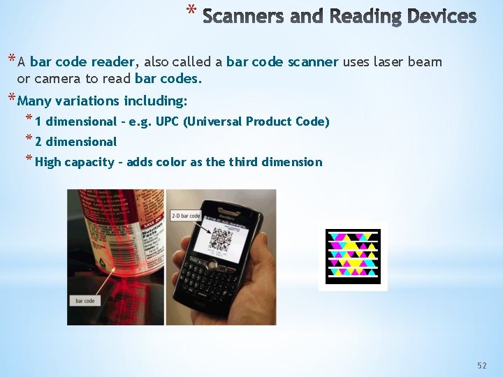 * * A bar code reader, also called a bar code scanner uses laser