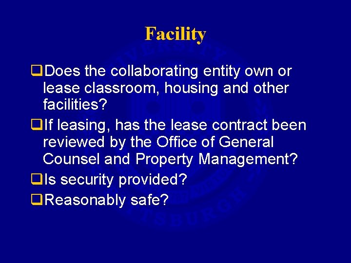 Facility q. Does the collaborating entity own or lease classroom, housing and other facilities?