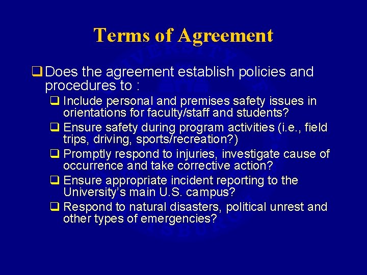 Terms of Agreement q Does the agreement establish policies and procedures to : q