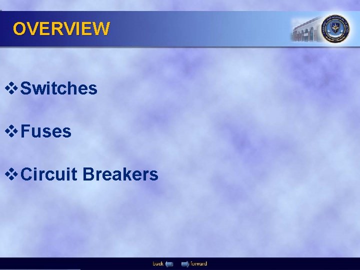 OVERVIEW v. Switches v. Fuses v. Circuit Breakers 