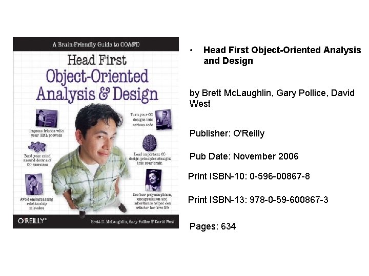  • Head First Object-Oriented Analysis and Design by Brett Mc. Laughlin, Gary Pollice,