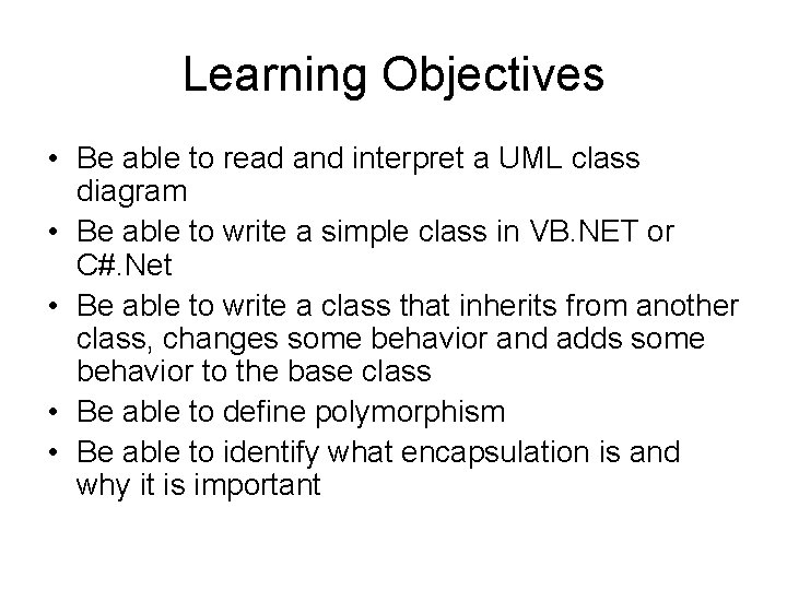 Learning Objectives • Be able to read and interpret a UML class diagram •