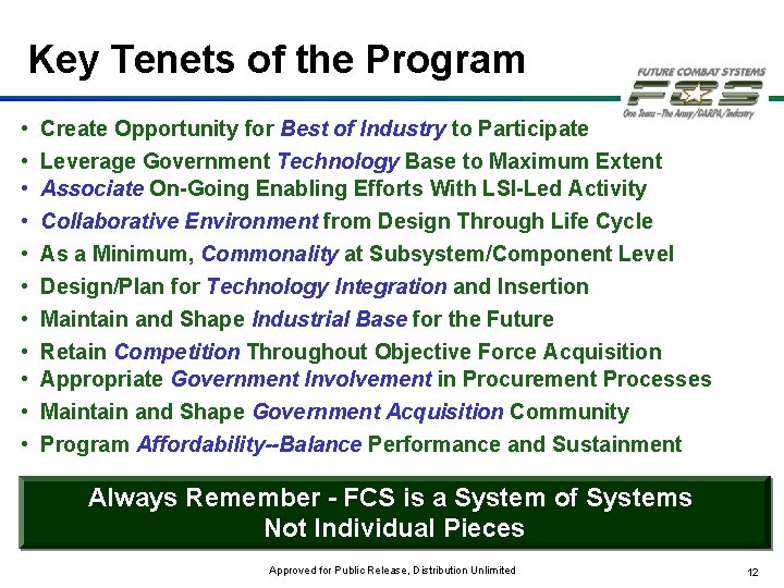 Key Tenets of the Program • • • Create Opportunity for Best of Industry