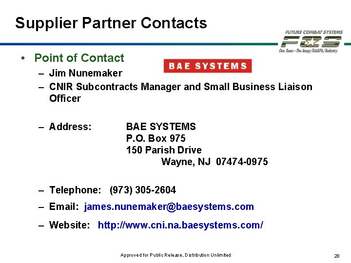 Supplier Partner Contacts • Point of Contact – Jim Nunemaker – CNIR Subcontracts Manager