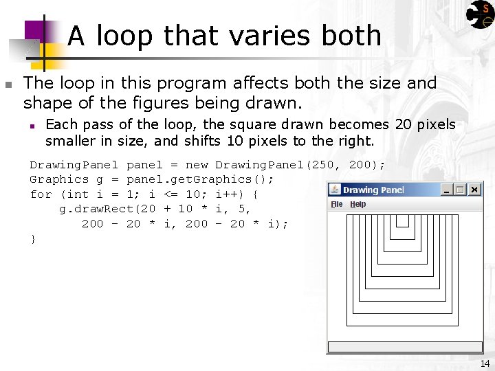 A loop that varies both n The loop in this program affects both the