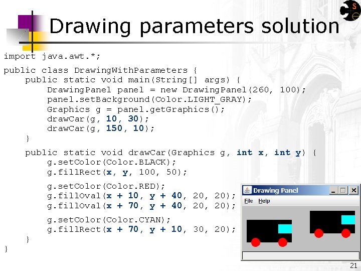 Drawing parameters solution import java. awt. *; public class Drawing. With. Parameters { public