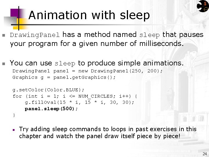 Animation with sleep n n Drawing. Panel has a method named sleep that pauses