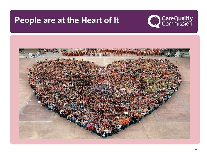 People are at the Heart of It 20 