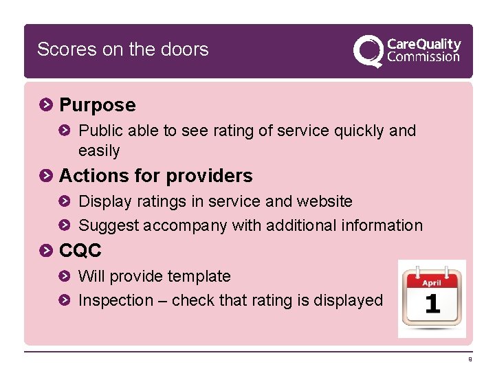 Scores on the doors Purpose Public able to see rating of service quickly and