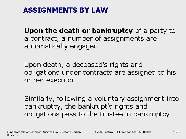 ASSIGNMENTS BY LAW Upon the death or bankruptcy of a party to a contract,
