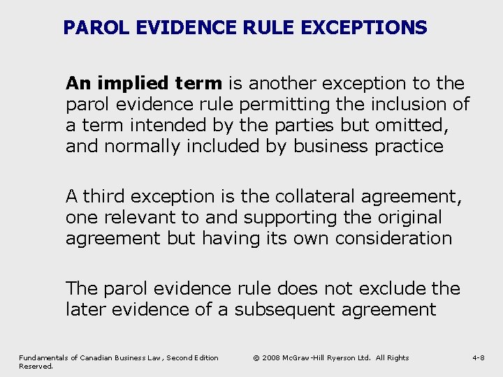 PAROL EVIDENCE RULE EXCEPTIONS An implied term is another exception to the parol evidence