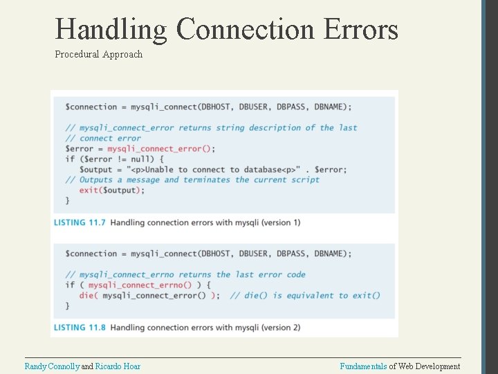 Handling Connection Errors Procedural Approach Randy Connolly and Ricardo Hoar Fundamentals of Web Development