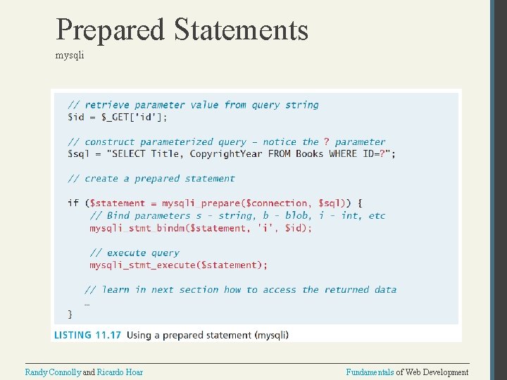 Prepared Statements mysqli Randy Connolly and Ricardo Hoar Fundamentals of Web Development 