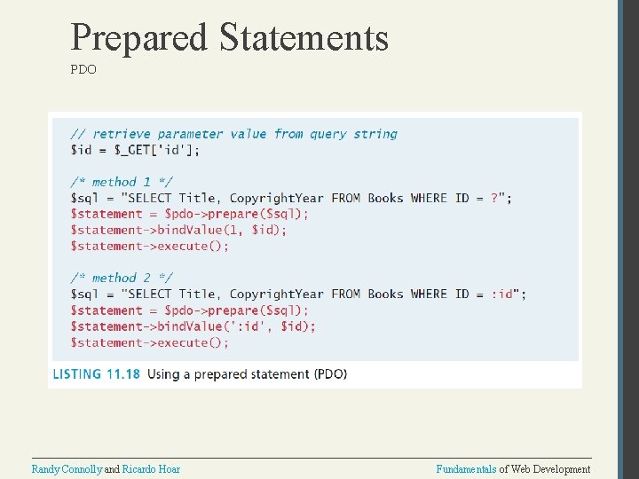 Prepared Statements PDO Randy Connolly and Ricardo Hoar Fundamentals of Web Development 