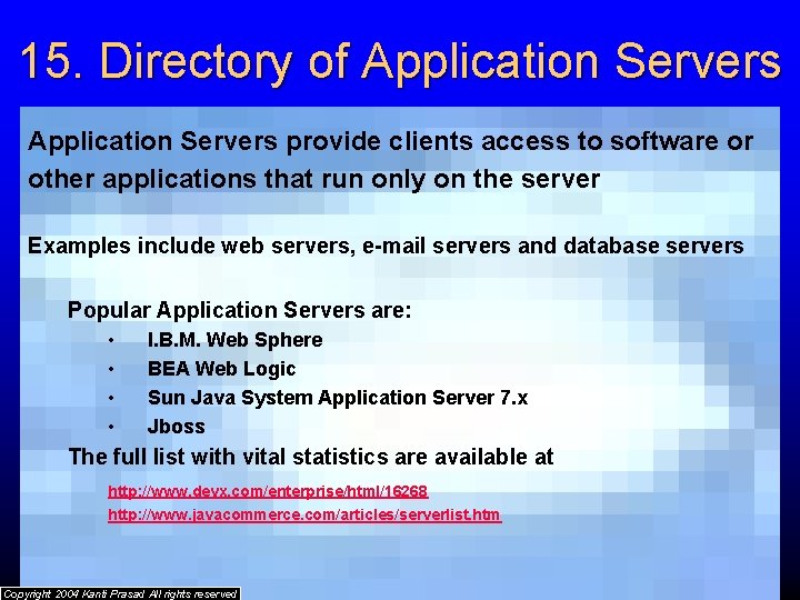 15. Directory of Application Servers provide clients access to software or other applications that