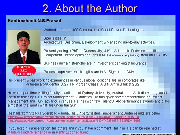 2. About the Author Kantimahanti. N. S. Prasad Worked in fortune 100 Corporates in