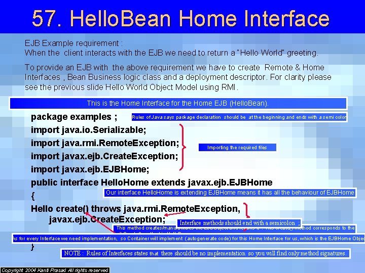57. Hello. Bean Home Interface EJB Example requirement : When the client interacts with