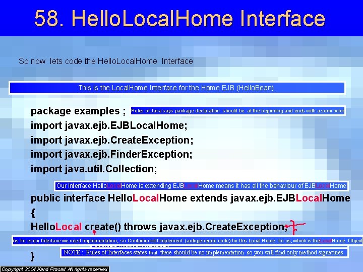 58. Hello. Local. Home Interface So now lets code the Hello. Local. Home Interface