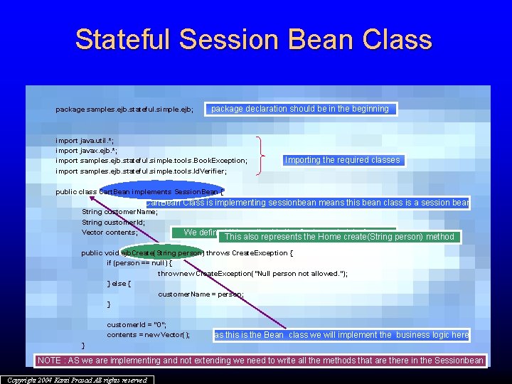 Stateful Session Bean Class package samples. ejb. stateful. simple. ejb; package declaration should be