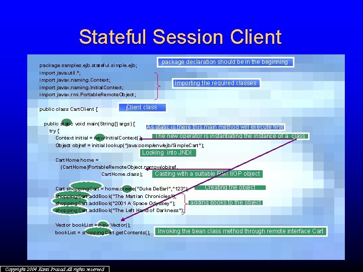 Stateful Session Client package declaration should be in the beginning package samples. ejb. stateful.