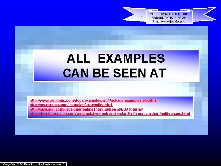 YOU DOWNLOADED THIS PRESENTATIOIN FROM http: //www. javafaq. nu ALL EXAMPLES CAN BE SEEN
