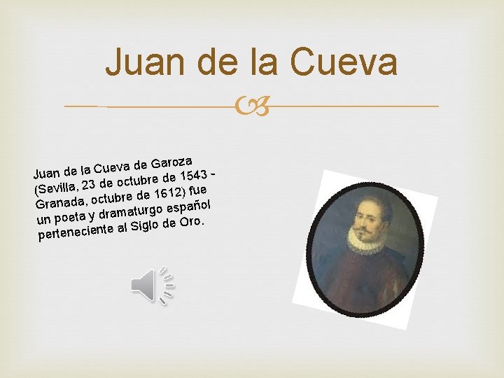 Juan de la Cueva roza a G e d a v e u Juan