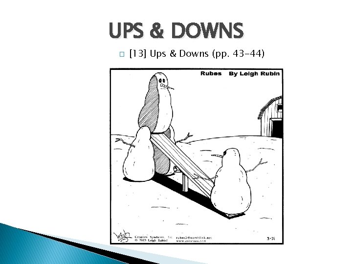 UPS & DOWNS � [13] Ups & Downs (pp. 43 -44) 