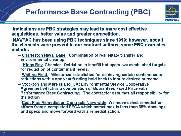Performance Base Contracting (PBC) • Indications are PBC strategies may lead to more cost
