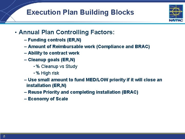 Execution Plan Building Blocks • Annual Plan Controlling Factors: – Funding controls (ER, N)
