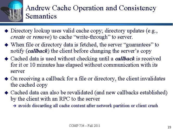 Andrew Cache Operation and Consistency Semantics u u u Directory lookup uses valid cache