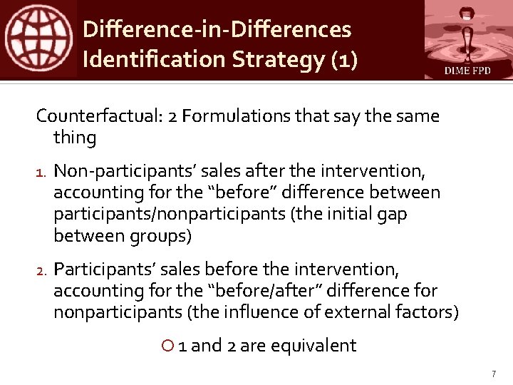 Difference-in-Differences Identification Strategy (1) Counterfactual: 2 Formulations that say the same thing 1. Non-participants’