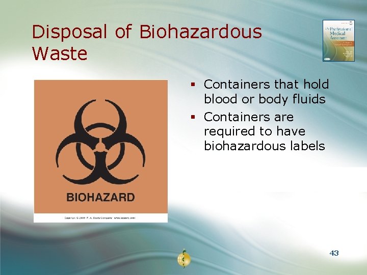 Disposal of Biohazardous Waste § Containers that hold blood or body fluids § Containers