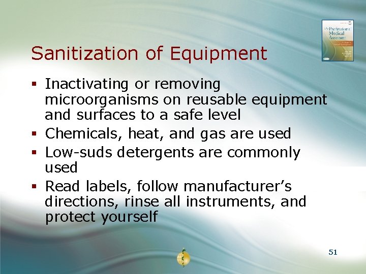 Sanitization of Equipment § Inactivating or removing microorganisms on reusable equipment and surfaces to